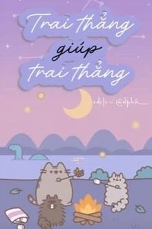 [Truyện Chữ] - Trai Thẳng Giúp Trai Thẳng