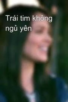 [Truyện Chữ] - Trái Tim Không Ngủ Yên