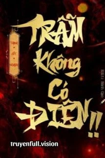 [Truyện Chữ] - Trẫm Không Có Điên! - Thanh Cốt Nghịch
