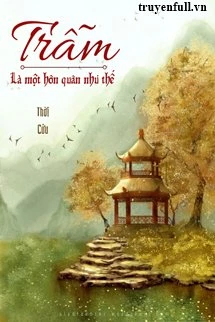 [Truyện Chữ] - Trẫm Là Một Hôn Quân Như Thế