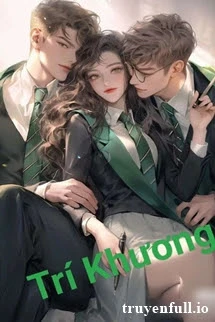 [Truyện Chữ] - Trí Khương - Trà Mê