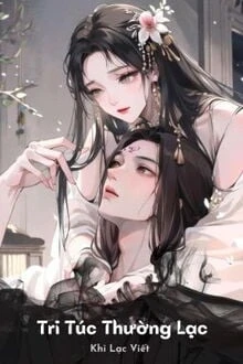 [Truyện Chữ] - Tri Túc Thường Lạc