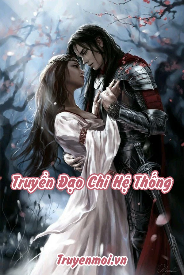 [Truyện Chữ] - Truyền Đạo Chi Hệ Thống