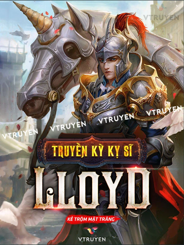 [Truyện Chữ] - Truyền Kỳ Kỵ Sĩ Lloyd
