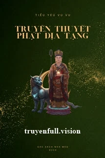 [Truyện Chữ] - Truyền Thuyết Phật Địa Tạng - Tiểu Yêu Vu Vu