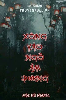 [Truyện Chữ] - Xông Vào Ngõ Âm Dương