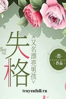 [Truyện Chữ] - Truất Quyền Trai Đẹp