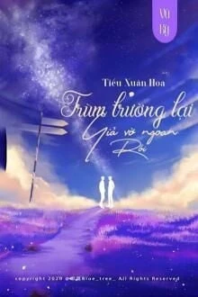 [Truyện Chữ] - Trùm Trường Lại Giả Vờ Ngoan Rồi