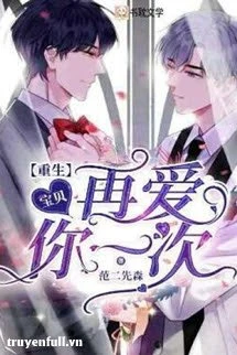 [Truyện Chữ] - Trùng Sinh Chi Hạ Nhật Vãn Sâm