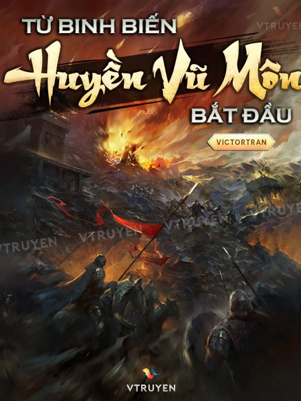 [Truyện Chữ] - Từ Binh Biến Huyền Vũ Môn Bắt Đầu