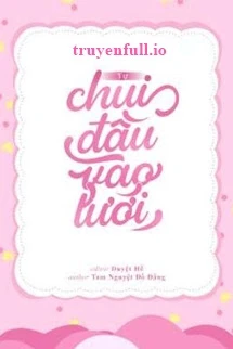 [Truyện Chữ] - Tự Chui Đầu Vào Lưới - Tam Nguyệt Đồ Đằng