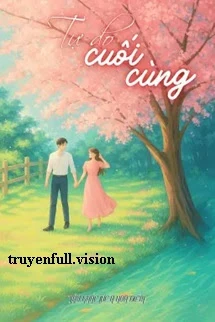 [Truyện Chữ] - Tự Do Cuối Cùng - Xảo Khắc Lực A Hoa Điềm