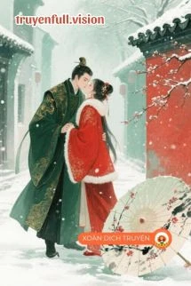 [Truyện Chữ] - Từ Đó, Kinh Thành Chẳng Còn Mùa Đông