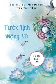 [Truyện Chữ] - Tước Linh Mộng Vũ [Khúc 1 - Hồng Nhan Thiên]