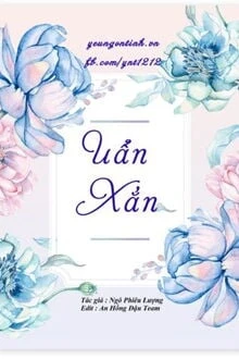 [Truyện Chữ] - Uẩn Xắn
