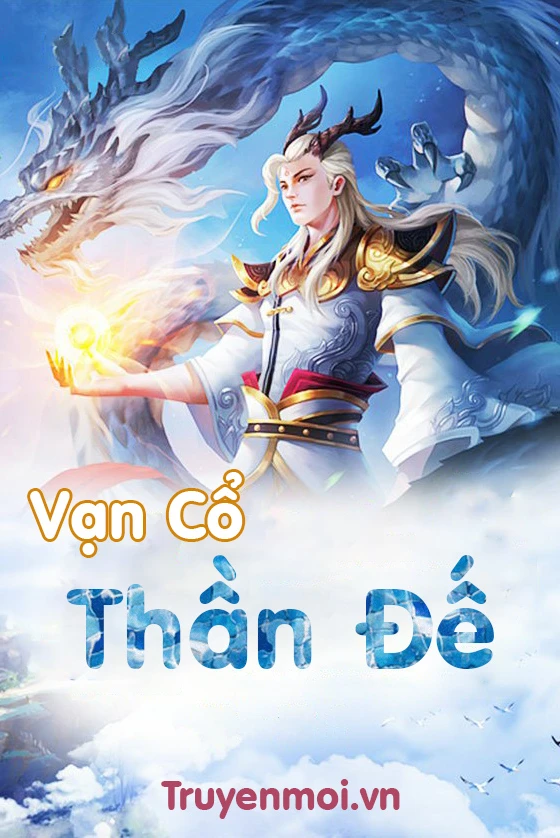 [Truyện Chữ] - Vạn Cổ Thần Đế