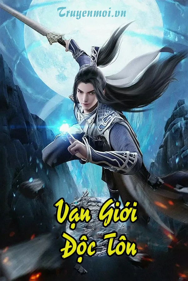 [Truyện Chữ] - Vạn Giới Độc Tôn