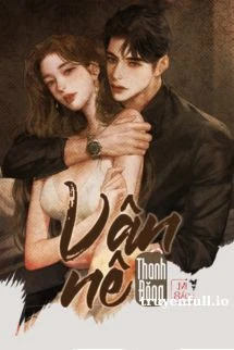 [Truyện Chữ] - Vân Nê - Thanh Đăng