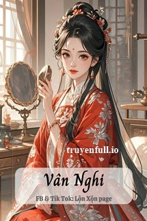 [Truyện Chữ] - Vân Nghi - Tiểu A Thất