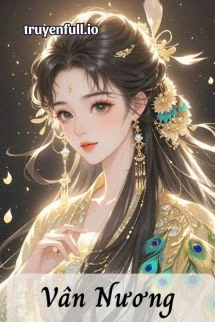 [Truyện Chữ] - Vân Nương - Bạch Ninh