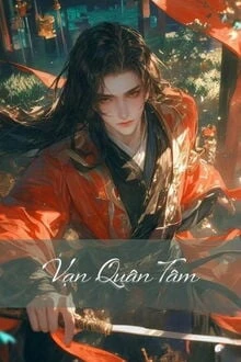 [Truyện Chữ] - Vạn Quân Tâm