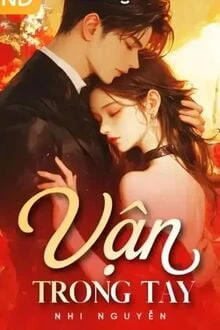 [Truyện Chữ] - Vận Trong Tay