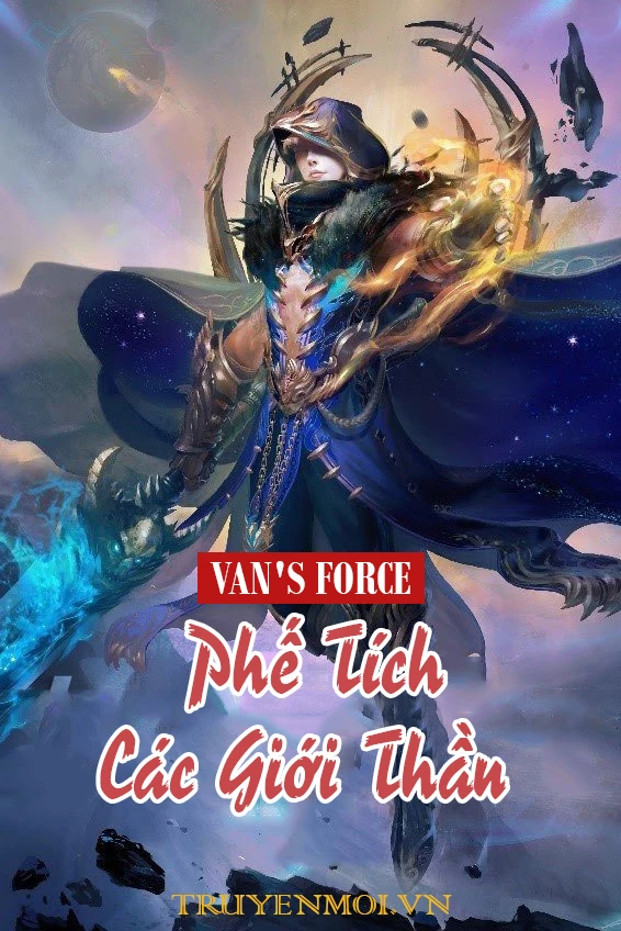 [Truyện Chữ] - VAN's Force: Phế Tích Thế Giới Các Thần