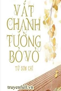 [Truyện Chữ] - Vắt Chanh Tưởng Bỏ Vỏ