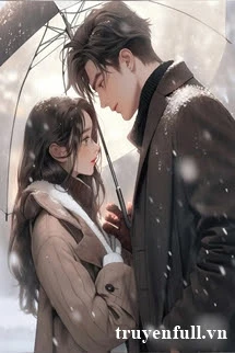 [Truyện Chữ] - Vì Em Mà Đến - Nhất Điểm Điểm