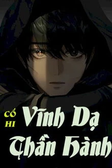 [Truyện Chữ] - Vĩnh Dạ Thần Hành