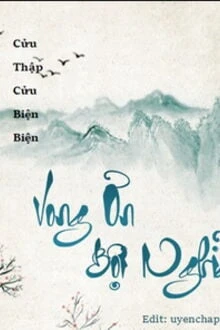 [Truyện Chữ] - Vong Ơn Bội Nghĩa