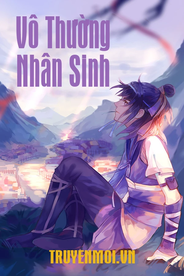 [Truyện Chữ] - Vô Thường Nhân Sinh