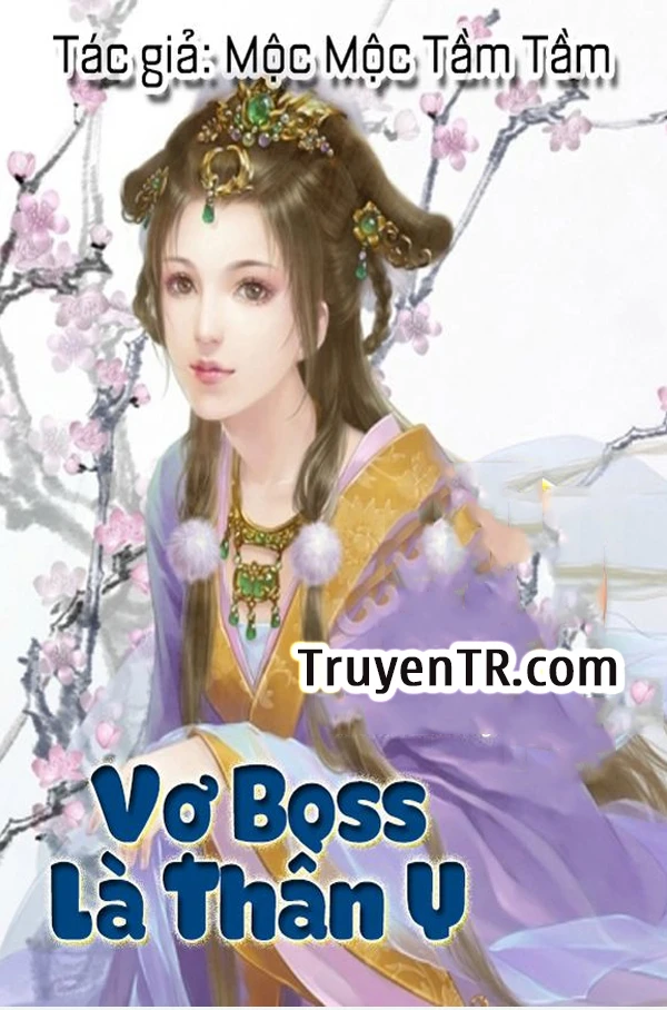 [Truyện Chữ] - Vợ Boss Là Thần Y