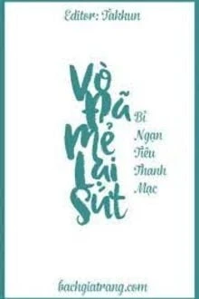 [Truyện Chữ] - Vò Đã Mẻ Lại Sứt