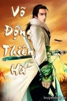 [Truyện Chữ] - Võ Động Thiên Hà