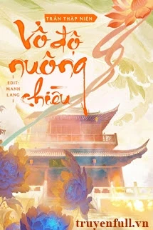 [Truyện Chữ] - Vô Độ Nuông Chiều