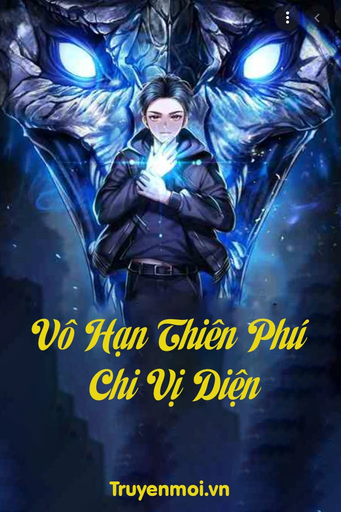 [Truyện Chữ] - Vô Hạn Thiên Phú Chi Vị Diện