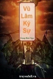 [Truyện Chữ] - Vũ Lâm Ký Sự