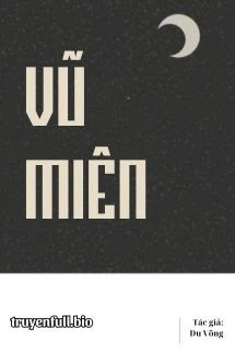 [Truyện Chữ] - Vũ Miên - Du Võng