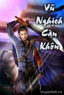 [Truyện Chữ] - Vũ Nghịch Càn Khôn