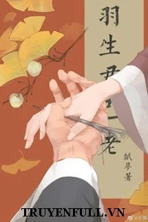 [Truyện Chữ] - Vũ Sinh Quân Đã Lão