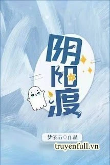 [Truyện Chữ] - Vượt Âm Dương