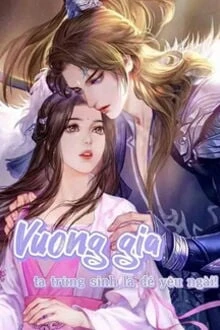 [Truyện Chữ] - Vương Gia, Ta Trùng Sinh Là Để Yêu Ngài!