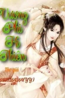 [Truyện Chữ] - Vương Phi Kì Thiên