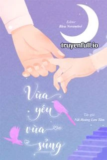 [Truyện Chữ] - Vừa Yêu Vừa Sủng - Nãi Hoàng Lưu Tâm