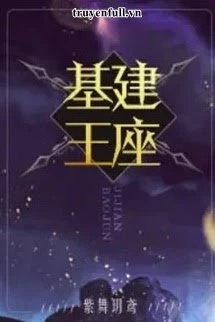 [Truyện Chữ] - Xây Dựng Vương Tọa