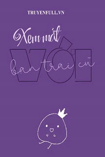 [Truyện Chữ] - Xem Mắt Với Bạn Trai Cũ