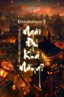 [Truyện Chữ] - Xem Thường Ta? Ngài Đủ Khả Năng?