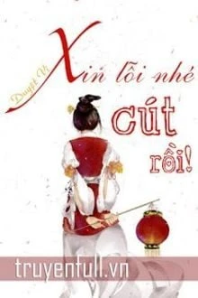 [Truyện Chữ] - Xin Lỗi Nhé, Cút Rồi!