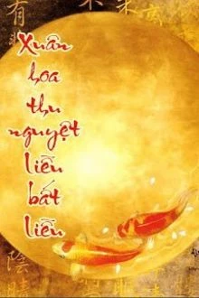 [Truyện Chữ] - Xuân Hoa Thu Nguyệt Liễu Bất Liễu